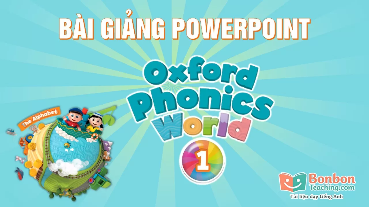 Bài giảng Powerpoint - Oxford Phonics World 1
